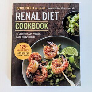 Renal Diet Cookbook: The Low Sodium, Low Potassium, Healthy Kidney Cookbook